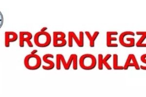 Próbny egzamin ósmoklasisty